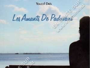 «Les Amants de Padovani»* de Youcef Dris, Dahmane et Amélie, un amour pathétique