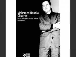 MOHAMED BOUDIA : ŒUVRES ÉCRITS POLITIQUES, THÉÂTRE ET POÉSIE ( 1962-1973)