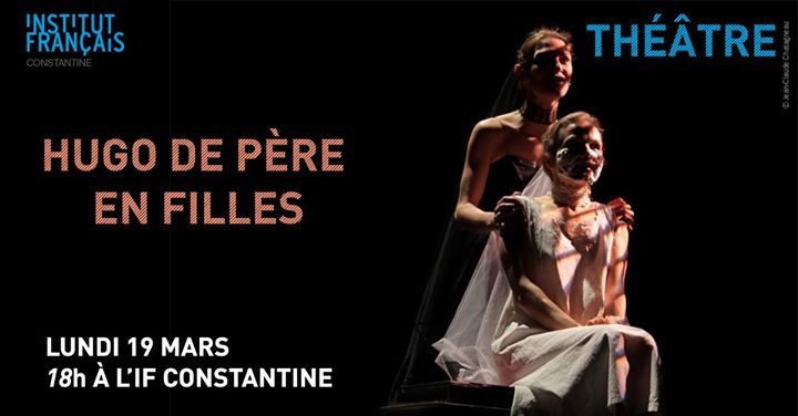 Théâtre : Hugo De Père En Filles