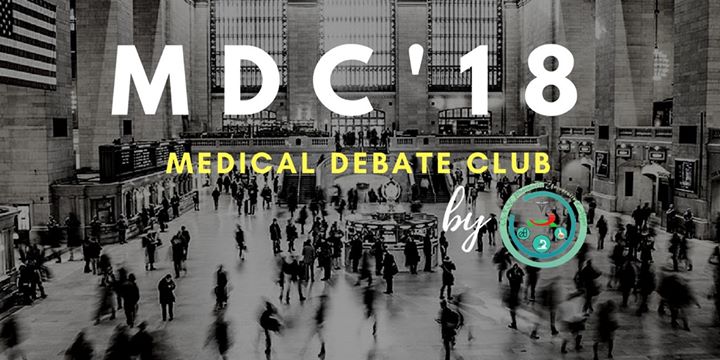 Medical Debate Club ( annual conference ) Mdc'18 - First edition