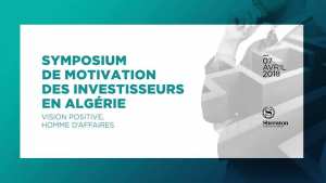 Symposium De Motivation Des Investisseurs En Algérie