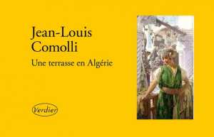 Le livre témoignage de Jean-Louis Comolli   Une terrasse en Algérie
