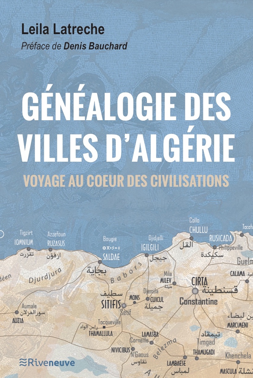 Les éditions Riveneuve (Paris) viennent d’éditer Généalogie des villes d’Algérie.