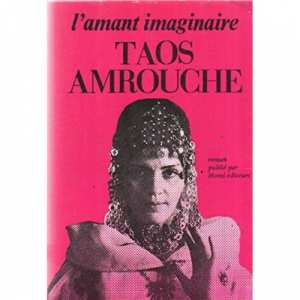 Pour la première fois en Algérie, « L’amant imaginaire » de Taos Amrouche édité