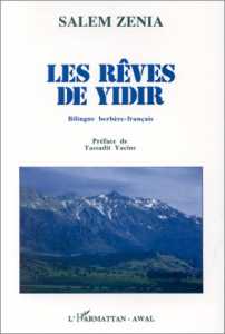 Les rêves de Yidir de Salem Zenia, (Poésie) - Éditions L'Harmattan, Paris 2000