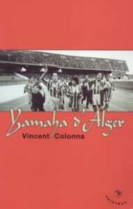 Yamaha d’Alger de  Vincent Colonna,  Editions Tristram 2002