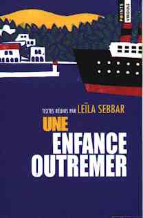 Une enfance outremer de Leïla Sebbar, (Nouvelles) - Seuil, 2001