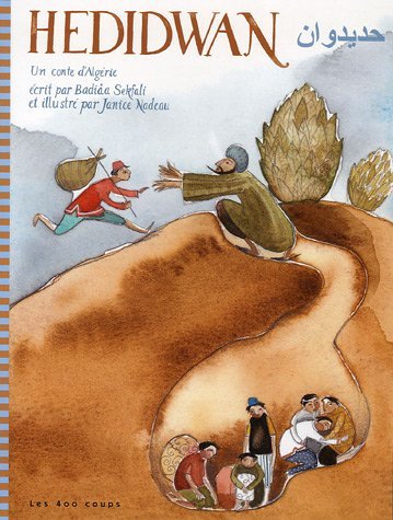 Hedidwan : Un conte d'Algérie de Badiâa Sekfali, (Contes) - Éditions Les 400 coups, Montréal 2005