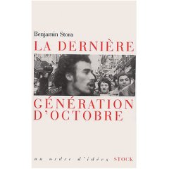 La Dernière Génération d'octobre de Benjamin Stora, (Essai) - Éditions Stock, Paris 2003