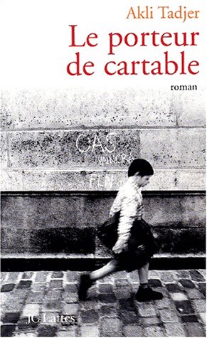 Le porteur de cartable  d'Akli Tadjer,(Roman) - Éditions JC Lattès 2000