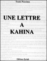 Une lettre à Kahina de Nassima Touisi, (Récit) - Éditions Zyriab, Alger, 2005
