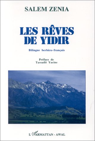 Les rêves de Yidir de Salem Zenia, (Poésie) - Éditions L'Harmattan, Paris 2000