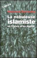 La nébuleuse islamique en France et en Algérie de Hassan Zerrouky, (Essai) - Éditions N°1, Paris 2002