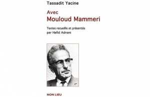 -« Tassadit Yassine avec Mouloud Mammeri », le chemin commun de deux grands intellectuels