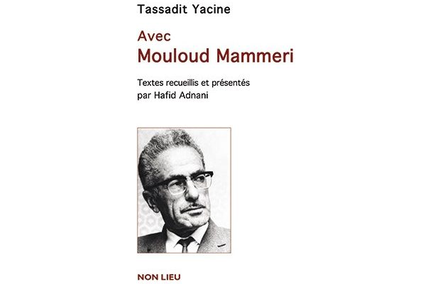 -« Tassadit Yassine avec Mouloud Mammeri », le chemin commun de deux grands intellectuels