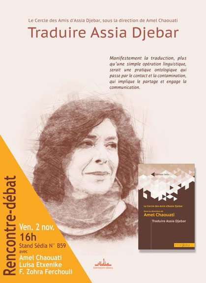 Amel Chaouati. Coordinatrice de l’ouvrage collectif Traduire Assia Djebar (éditions Sedia) C’est le métissage des langues qui fait notre identité algérienne depuis des siècles