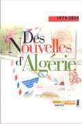 Des nouvelles d’Algérie1974 - 2004 de Collectif ed Métailié 2005