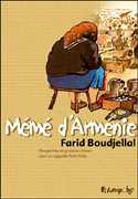 Mémé d’Arménie, Les Aventures de Petit Polio de de Farid Boudjellal, ed Futuropolis 2006