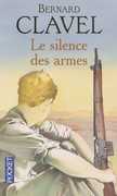 Le silence des armes de Bernard Clavel, ed Pocket 2004