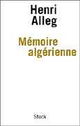 Mémoire algérienne d'Henri Alleg, ed Stock 2005