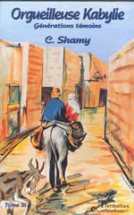 ORGUEILLEUSE KABYLIE Tome 3, Générations témoins de Shamy Chemini