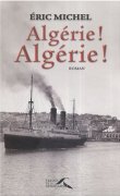 Algérie ! Algérie ! In nomine patrie d'Eric Michel ed Presses de la Renaissance 2007