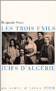Juifs d’Algérie, les trois exils de Benjamin Stora