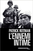 L'ennemi intime de de Patrick Rotman, ed Seuil 2005