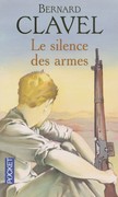 Le silence des armes de Bernard Clavel, ed Pocket 2004