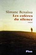 Les colères du silence de Slimane Benaïssa ed Plon 2005