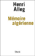 Mémoire algérienne d'Henri Alleg, ed Stock 2005