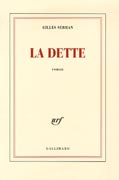 La Dette de Gilles Sebhan, ed Gallimard 2006