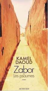 Résumé livre : Zabor de Kamel Daoud