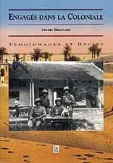 ENGAGÉS DANS LA COLONIALE de BREGNARD Michel, ed Gandini 2003