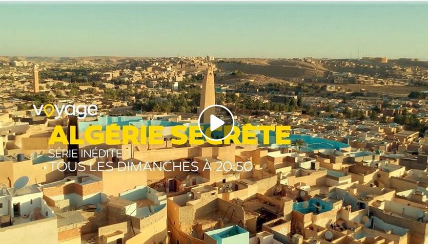 Documentaire-découverte « Algérie secrète » : Le 3ᵉ épisode diffusé