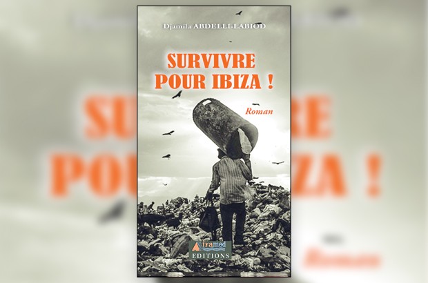 LA QUESTION DES HARRAGA AU CENTRE DU NOUVEAU ROMAN DE DJAMILA ABDELLI-LABIOD “Voir Ibiza et mourir”
