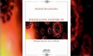 Parution de  Pavillon Covid-19, sept jours en enfer  de Mahdi Boukhalfa
