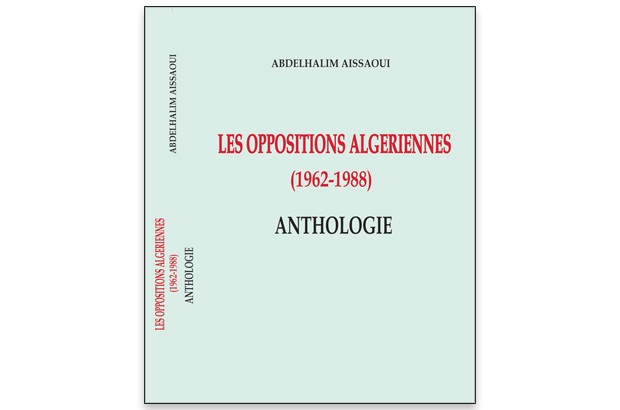 Les oppositions algériennes (1962-1988) : Une histoire des partis clandestins