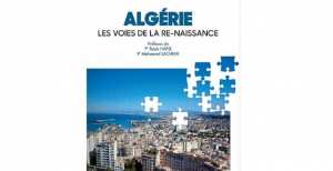 Algérie, les voies de la re-naissance : un livre au diapason du Hirak