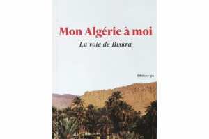 PARUTION DE “MON ALGÉRIE À MOI”, DE YAHIA BOUBEKEUR Un road-trip entre mémoire et histoire