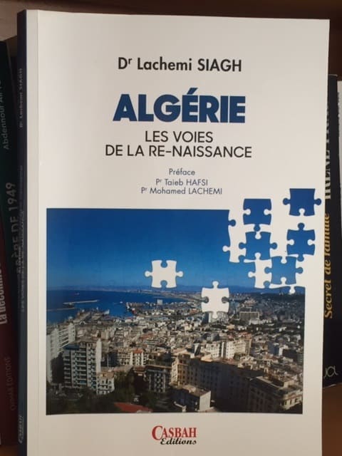 « Algérie: les voies de la re-naissance »: importante et utile publication de l’économiste Lachemi SIAGH