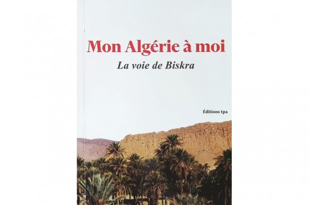PARUTION DE “MON ALGÉRIE À MOI”, DE YAHIA BOUBEKEUR Un road-trip entre mémoire et histoire