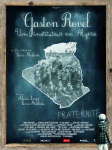 Un livre et un film lui sont consacrés : Gaston Revel, l’«instituteur fellaga» de Béjaïa ! Gaston Revel, un instituteur en Algérie
