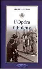 L'OPÉRA FABULEUX d'AUDISIO Gabriel, ed Gandini 2005