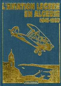 L'AVIATION LÉGÈRE EN ALGÉRIE (1945 -1962) de JARRIGE Pierre