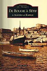 DE BOUGIE A SÉTIF A travers la Kabylie