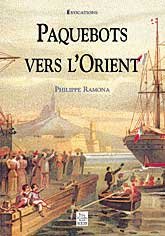 PAQUEBOTS VERS L'ORIENT de RAMONA Philippe, 2002