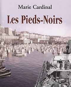 LES PIEDS NOIRS de CARDINAL Marie, 2005