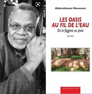 Les oasis au fil de l'eau - de la foggara au pivot, un livre pas comme les autres
