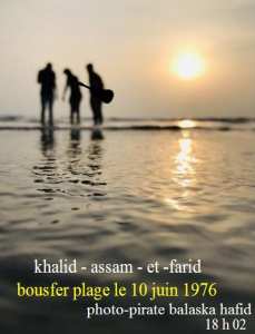 benabadji khalil ( khalid ) villa 376 bousfer plage , le 10 juin 1976 avec ces amis assam tapissier , et boudjani farid